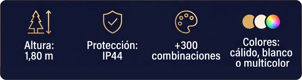 Altura: 1,80 mProtección IP44+300 combinacionesCálido, blanco o multicolor